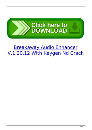 Breakaway audio enhancer v12012 with keygen and crack free